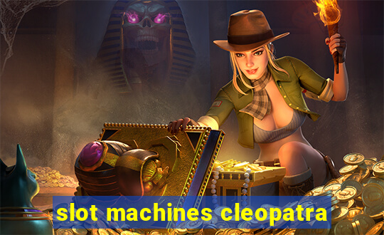 slot machines cleopatra