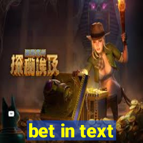 bet in text