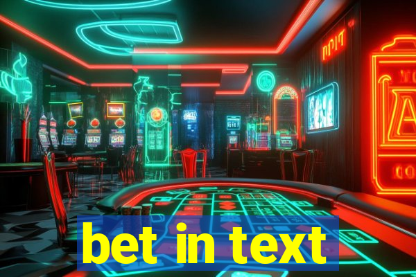 bet in text