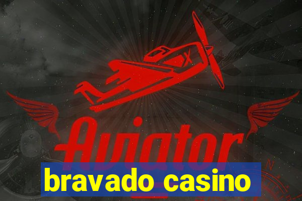 bravado casino