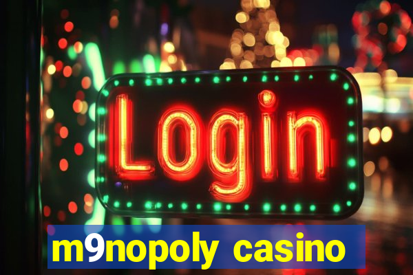 m9nopoly casino