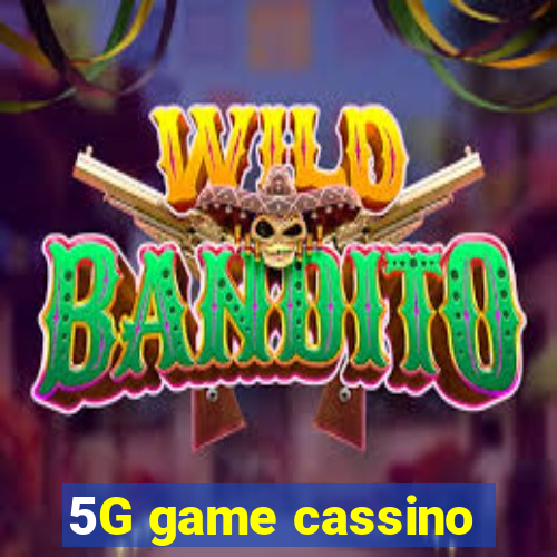 5G game cassino