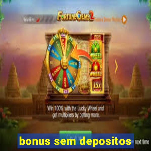 bonus sem depositos