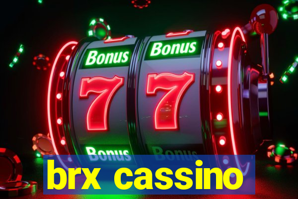 brx cassino