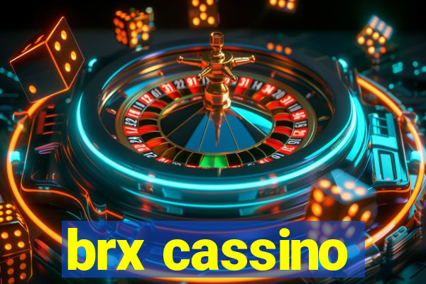 brx cassino