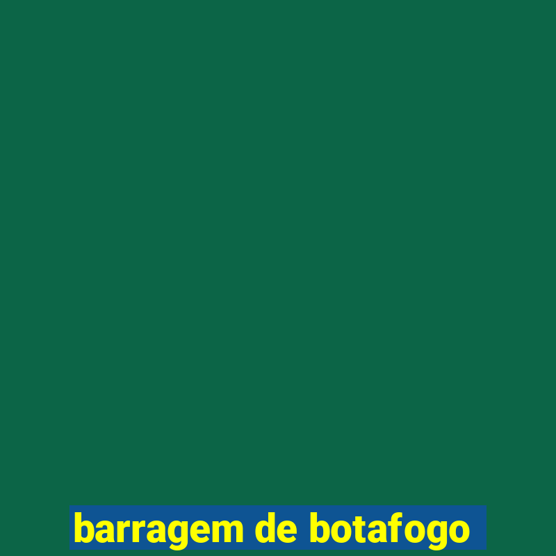 barragem de botafogo