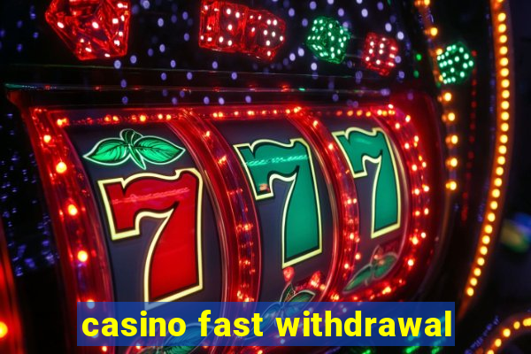 casino fast withdrawal