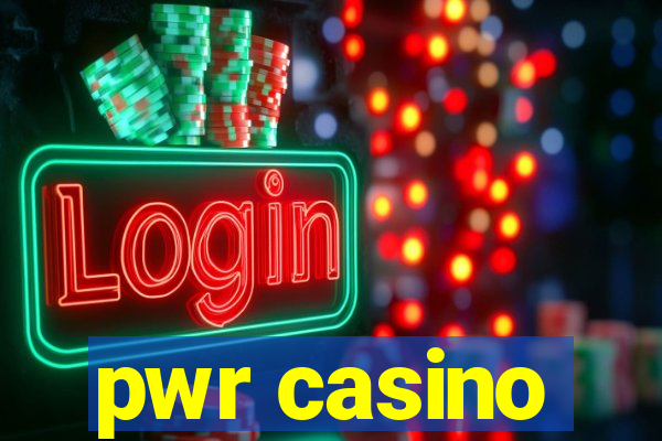 pwr casino