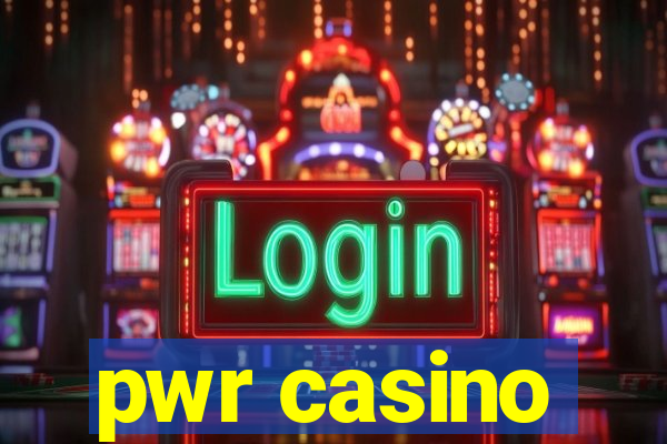 pwr casino