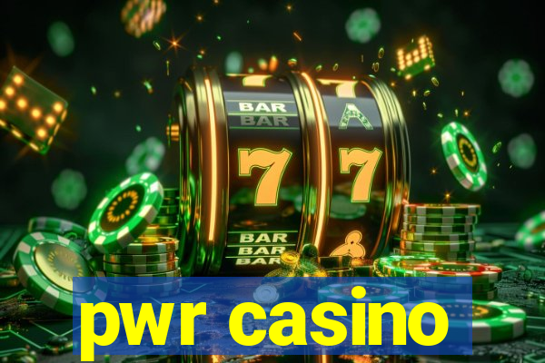 pwr casino