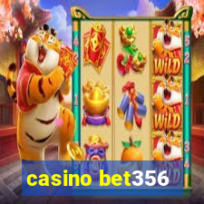 casino bet356