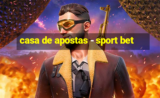 casa de apostas - sport bet