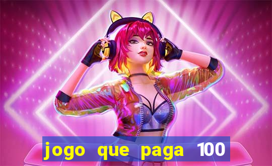 jogo que paga 100 por dia