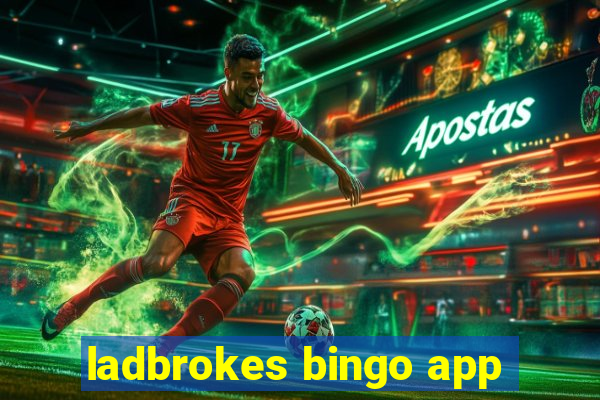 ladbrokes bingo app