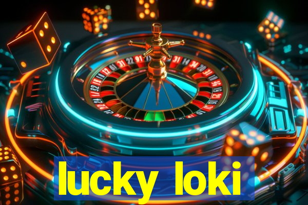 lucky loki