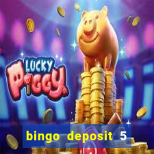 bingo deposit 5 get 25 free