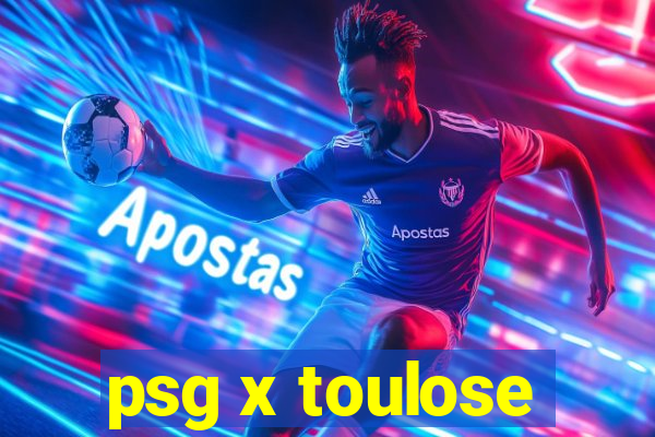 psg x toulose