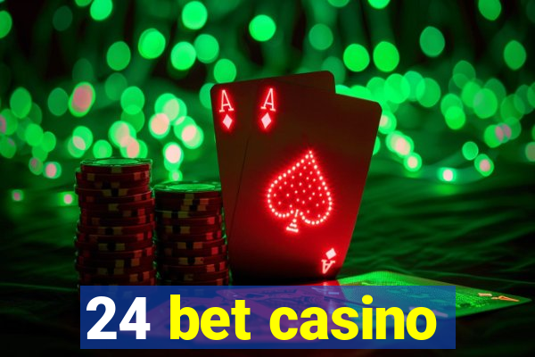 24 bet casino