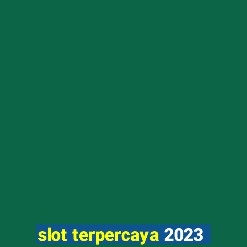 slot terpercaya 2023