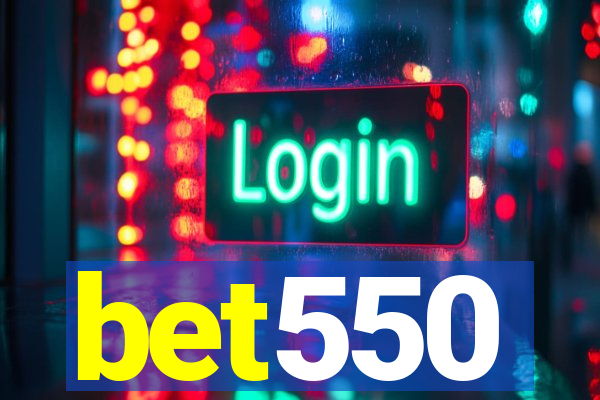 bet550