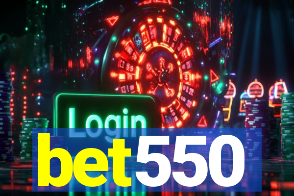 bet550