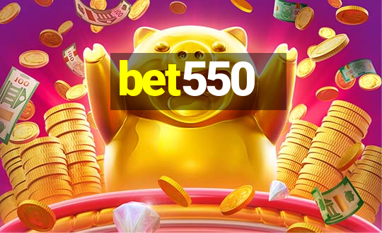 bet550