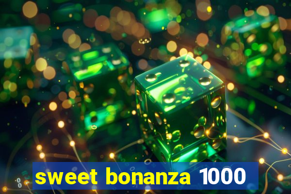 sweet bonanza 1000