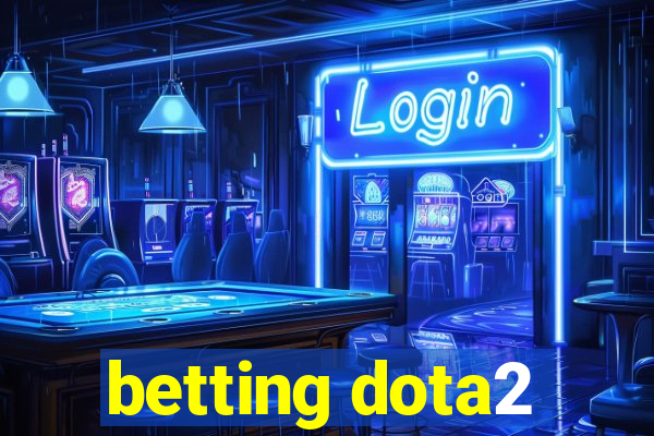 betting dota2