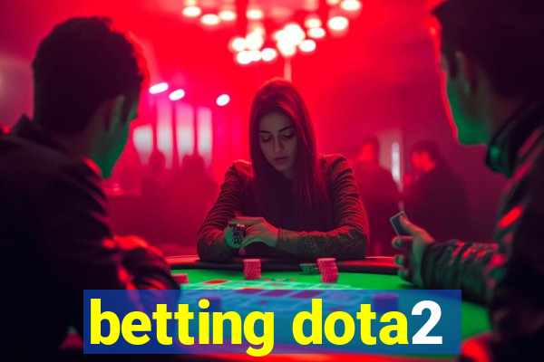 betting dota2