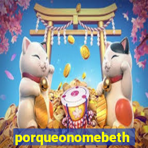 porqueonomebeth