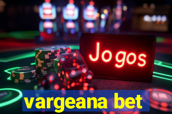 vargeana bet