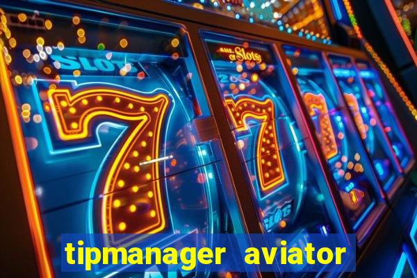 tipmanager aviator aposta ganha