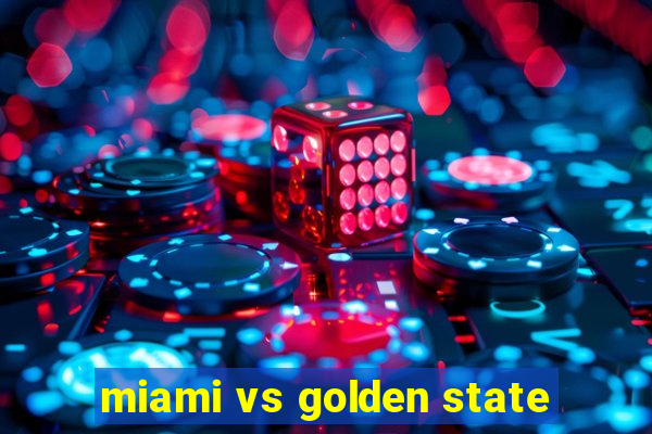 miami vs golden state