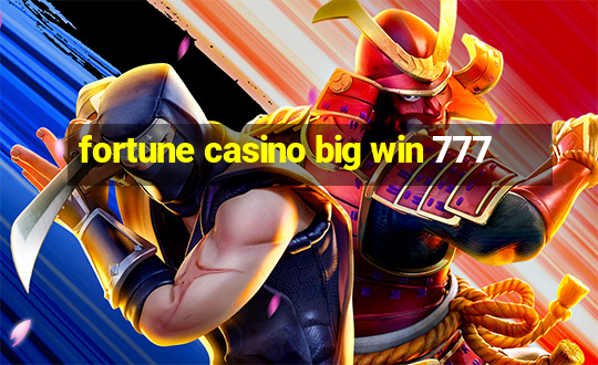 fortune casino big win 777