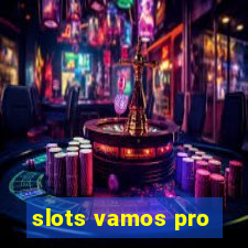 slots vamos pro