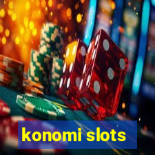 konomi slots