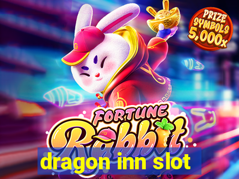 dragon inn slot