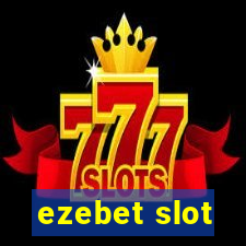 ezebet slot