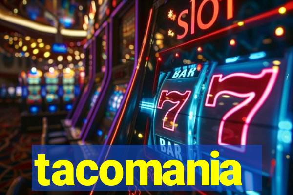 tacomania