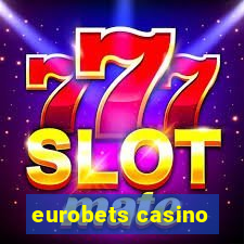 eurobets casino