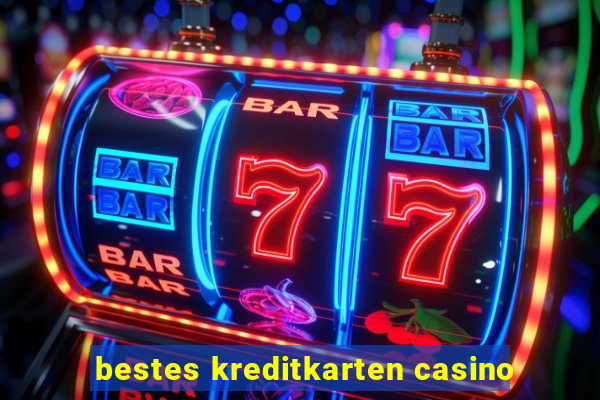 bestes kreditkarten casino