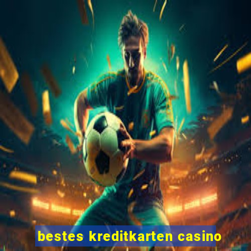 bestes kreditkarten casino