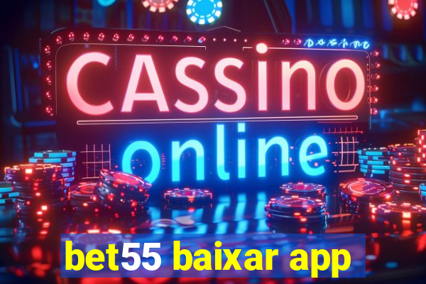 bet55 baixar app