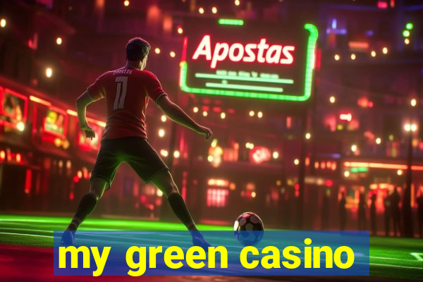 my green casino