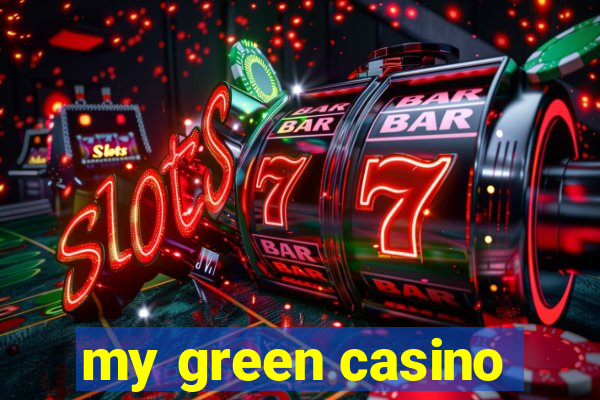 my green casino