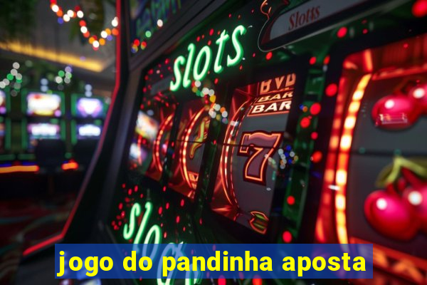 jogo do pandinha aposta