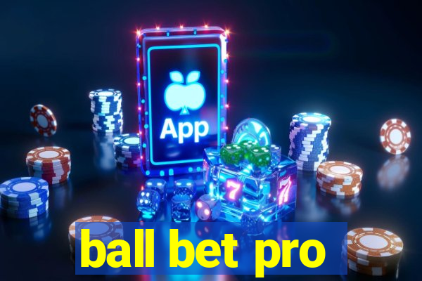 ball bet pro