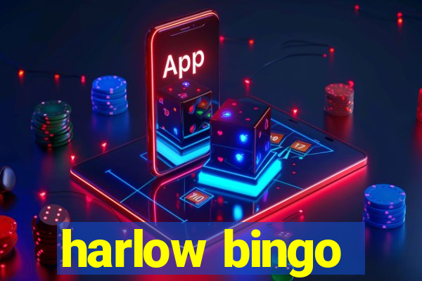 harlow bingo