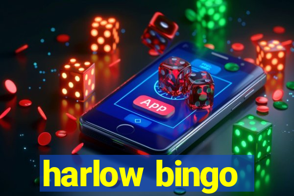 harlow bingo