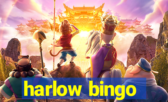 harlow bingo